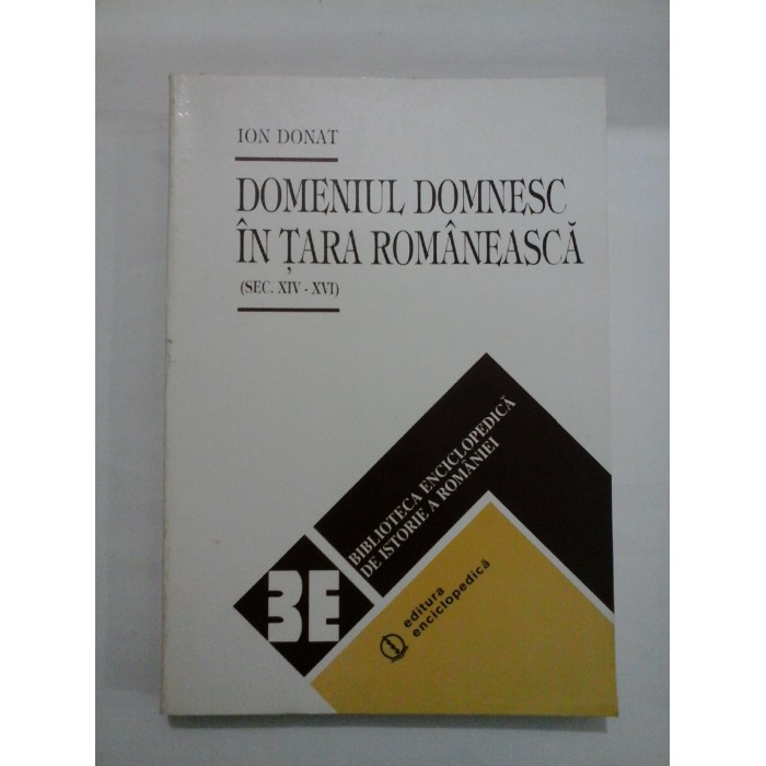   DOMENIUL  DOMNESC  IN  TARA  ROMANEASCA  sec.  XIV- XVI -  ION  DONAT